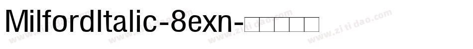 MilfordItalic-8exn字体转换