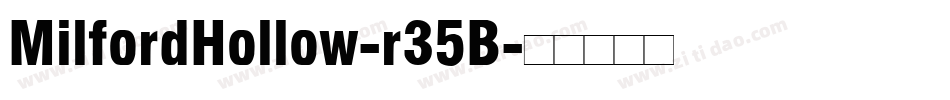 MilfordHollow-r35B字体转换
