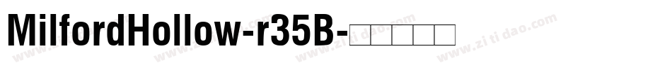 MilfordHollow-r35B字体转换