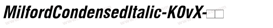 MilfordCondensedItalic-K0vX字体转换