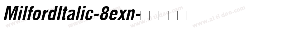 MilfordItalic-8exn字体转换