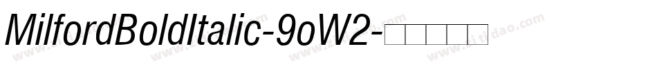 MilfordBoldItalic-9oW2字体转换