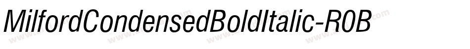 MilfordCondensedBoldItalic-R0BE字体转换