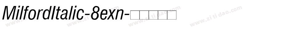 MilfordItalic-8exn字体转换
