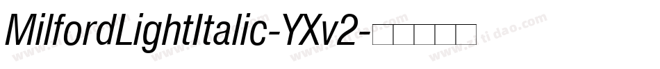 MilfordLightItalic-YXv2字体转换