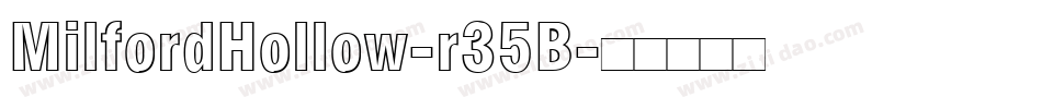 MilfordHollow-r35B字体转换