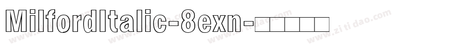 MilfordItalic-8exn字体转换