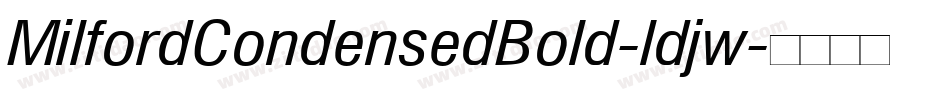 MilfordCondensedBold-ldjw字体转换