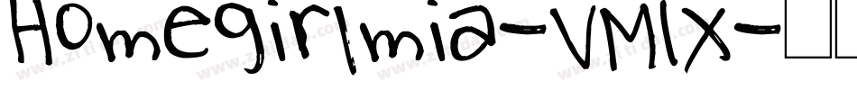 Homegirlmia-VM1x字体转换 Homegirlmia-VM1x字体转换