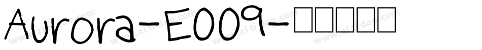 Aurora-E009字体转换