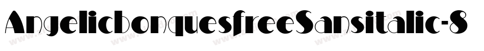 AngelicbonquesfreeSansitalic-8MaWz字体转换