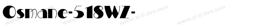 Osmane-518WZ字体转换 Osmane-518WZ字体转换