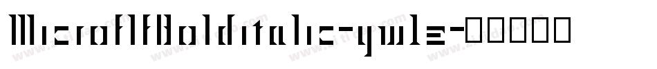 MicroflfBolditalic-yw1e字体转换 MicroflfBolditalic-yw1e字体转换