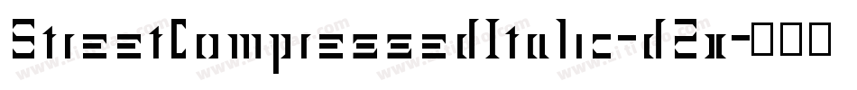 StreetCompressedItalic-d2x字体转换