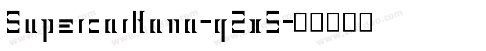 SupercarKana-q2x5字体转换