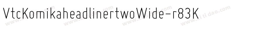 VtcKomikaheadlinertwoWide-r83K字体转换