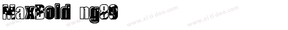 MaxBold-ng8O字体转换