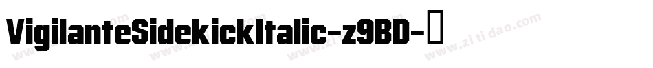 VigilanteSidekickItalic-z9BD字体转换