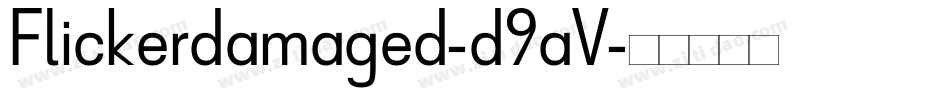 Flickerdamaged-d9aV字体转换