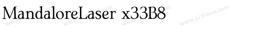 MandaloreLaser-x33B8字体转换 MandaloreLaser-x33B8字体转换