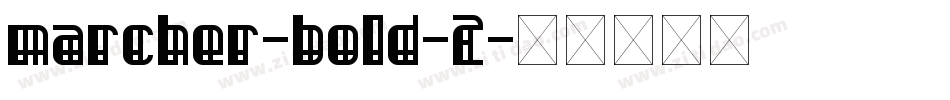marcher-bold-2字体转换