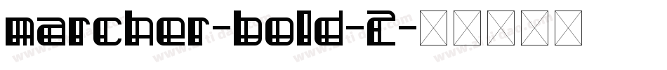 marcher-bold-2字体转换