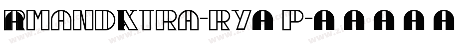 ArmandExtra-ry7p字体转换
