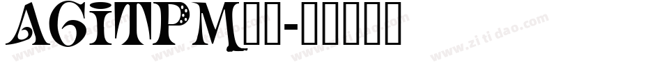 AGITPM__字体转换