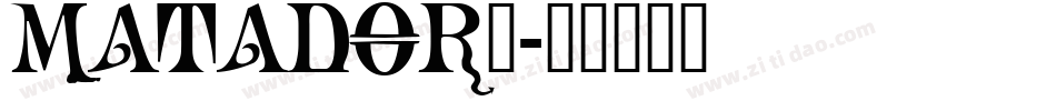 MATADOR_字体转换