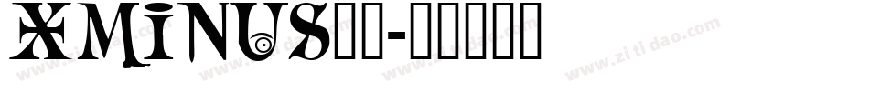 XMINUS__字体转换