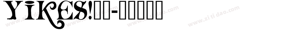 YIKES!__字体转换