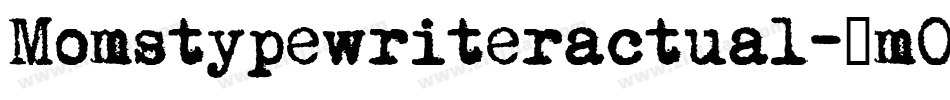 Momstypewriteractual-1mOZ字体转换