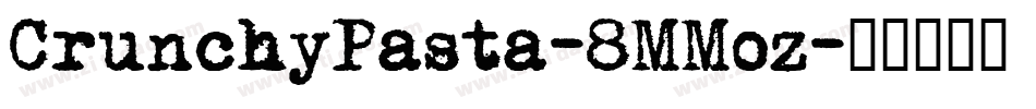 CrunchyPasta-8MMoz字体转换