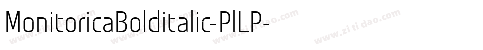 MonitoricaBolditalic-PlLP字体转换