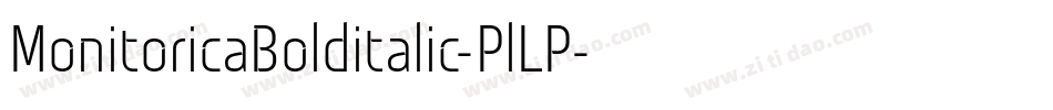 MonitoricaBolditalic-PlLP字体转换
