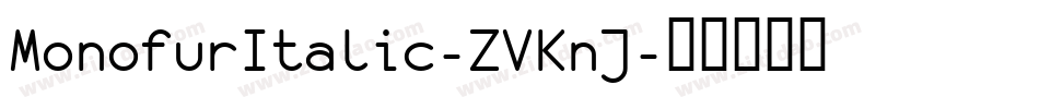 MonofurItalic-ZVKnJ字体转换