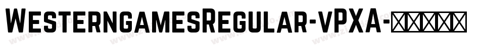 WesterngamesRegular-vPXA字体转换