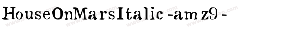 HouseOnMarsItalic-amz9字体转换