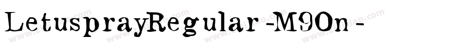 LetusprayRegular-M9On字体转换