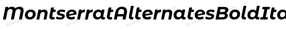 MontserratAlternatesBoldItalic-x37z8字体转换