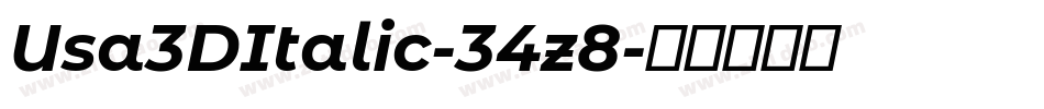 Usa3DItalic-34z8字体转换 Usa3DItalic-34z8字体转换