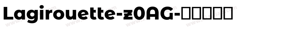 Lagirouette-z0AG字体转换