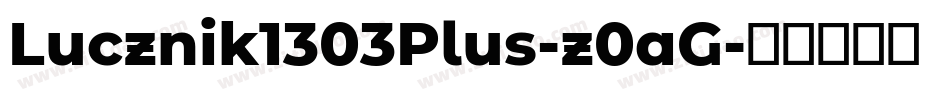 Lucznik1303Plus-z0aG字体转换
