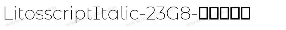 LitosscriptItalic-23G8字体转换