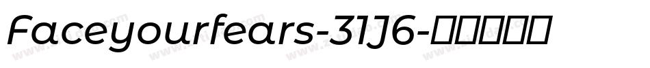 Faceyourfears-31J6字体转换 Faceyourfears-31J6字体转换