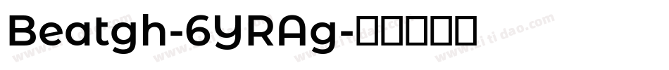 Beatgh-6YRAg字体转换