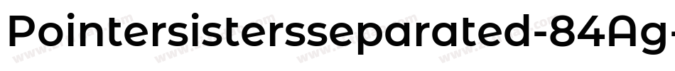 Pointersistersseparated-84Ag字体转换