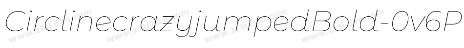 CirclinecrazyjumpedBold-0v6P字体转换