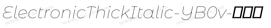 ElectronicThickItalic-YB0v字体转换