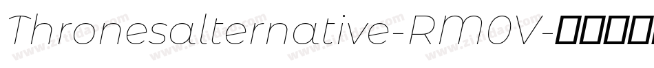 Thronesalternative-RM0V字体转换 Thronesalternative-RM0V字体转换